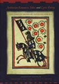 Cover: Arthurian Romances, Tales, and Lyric Poetry - Pennsylvania State University Press
