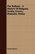 Cover: The Balkans - A History Of Bulgaria, Serbia, Greece, Rumania, Turkey - Read Books