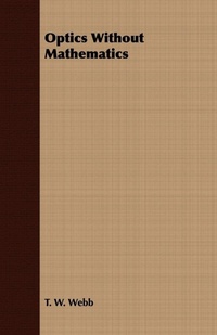 Enlarge image Cover: Optics Without Mathematics - Read Books