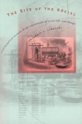 Cover: The Site of the Social - Pennsylvania State University Press