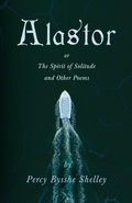 Abbildung von: Alastor; Or, The Spirit of Solitude and Other Poems - Read Books