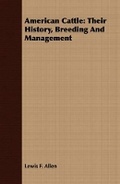 Cover: American Cattle: Their History, Breeding and Management - Read Books