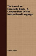 Cover: The American Esperanto Book - A Compendium of the International Language - Read Books