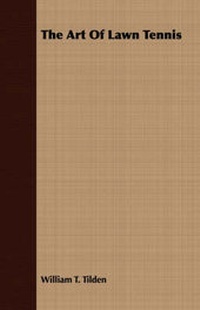 Abbildung von: The Art Of Lawn Tennis - Read Books