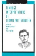 Cover: Feminist Interpretations of Ludwig Wittgenstein - Pennsylvania State University Press