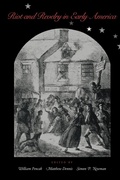 Cover: Riot and Revelry in Early America - Pennsylvania State University Press