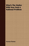 Cover: What's the Matter with New York a National Problem - Read Books