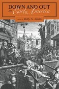 Cover: Down and Out in Early America - Pennsylvania State University Press