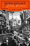 Cover: Down and Out in Early America - Pennsylvania State University Press