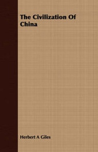 Abbildung von: The Civilization Of China - Read Books