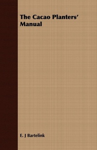 Abbildung von: The Cacao Planters' Manual - Read Books