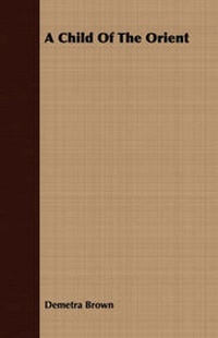 Enlarge image Cover: A Child Of The Orient - Read Books