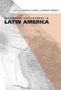 Enlarge image Cover: Rethinking Development in Latin America - Pennsylvania State University Press