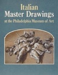 Cover: Italian Master Drawings at the Philadelphia Museum of Art - Pennsylvania State University Press