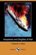 Cover: Aeroplanes and Dirigibles of War (Dodo Press) - Dodo Press