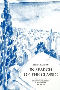 Enlarge image Cover: In Search of the Classic - Pennsylvania State University Press