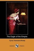 Cover: The Eagle of the Empire - Dodo Press