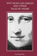 Cover: Why Mona Lisa Smiles and Other Tales by Vasari - Pennsylvania State University Press