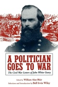 Cover: A Politician Goes to War - Pennsylvania State University Press