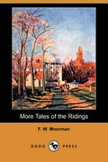 Cover: More Tales of the Ridings (Dodo Press) - Dodo Press