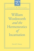 Cover: William Wordsworth and the Hermeneutics of Incarnation - Pennsylvania State University Press