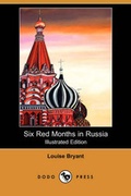 Cover: Six Red Months in Russia (Illustrated Edition) (Dodo Press) - Dodo Press