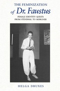 Cover: The Feminization of Dr. Faustus - Pennsylvania State University Press
