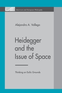 Enlarge image Cover: Heidegger and the Issue of Space - Pennsylvania State University Press