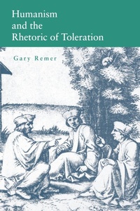 Enlarge image Cover: Humanism and the Rhetoric of Toleration - Pennsylvania State University Press