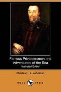 Abbildung von: Famous Privateersmen and Adventurers of the Sea (Illustrated Edition) (Dodo Press) - Dodo Press