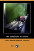 Cover: The School and the World (Dodo Press) - Dodo Press