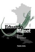 Cover: The Novels and Plays of Eduardo Manet - Pennsylvania State University Press