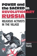 Cover: Power and the Sacred in Revolutionary Russia - Pennsylvania State University Press