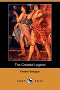 Cover: The Created Legend (Dodo Press) - Dodo Press