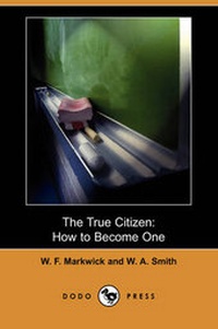 Enlarge image Cover: The True Citizen - Dodo Press