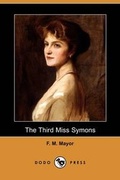 Cover: The Third Miss Symons (Dodo Press) - Dodo Press