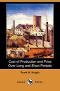 Cover: Cost of Production and Price Over Long and Short Periods (Dodo Press) - Dodo Press