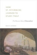 Cover: How St. Petersburg Learned to Study Itself - Pennsylvania State University Press