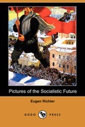 Cover: Pictures of the Socialistic Future (Dodo Press) - Dodo Press