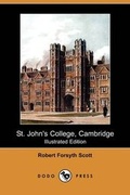Cover: St. John's College, Cambridge (Illustrated Edition) (Dodo Press) - Dodo Press
