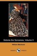 Cover: Sidonia the Sorceress, Volume II and the Amber Witch (Dodo Press) - Dodo Press