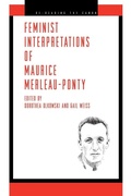 Cover: Feminist Interpretations of Maurice Merleau-Ponty - Pennsylvania State University Press