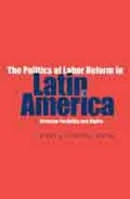 Cover: The Politics of Labor Reform in Latin America - Pennsylvania State University Press