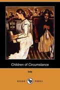 Cover: Children of Circumstance (Dodo Press) - Dodo Press