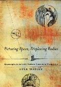 Cover: Picturing Space, Displacing Bodies - Pennsylvania State University Press