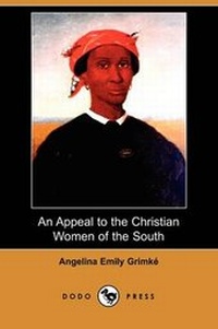 Abbildung von: An Appeal to the Christian Women of the South (Dodo Press) - Dodo Press