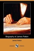 Cover: Biography of James Patton (Dodo Press) - Dodo Press