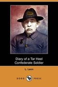 Cover: Diary of a Tar Heel Confederate Soldier (Dodo Press) - Dodo Press