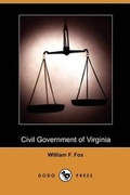 Cover: Civil Government of Virginia (Dodo Press) - Dodo Press