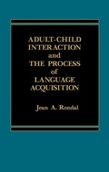 Cover: Adult-Child Interaction and the Promise of Language Acquistion - Praeger Publishers Inc